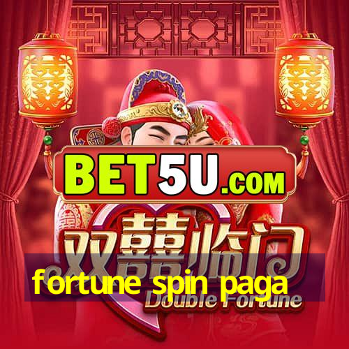 fortune spin paga