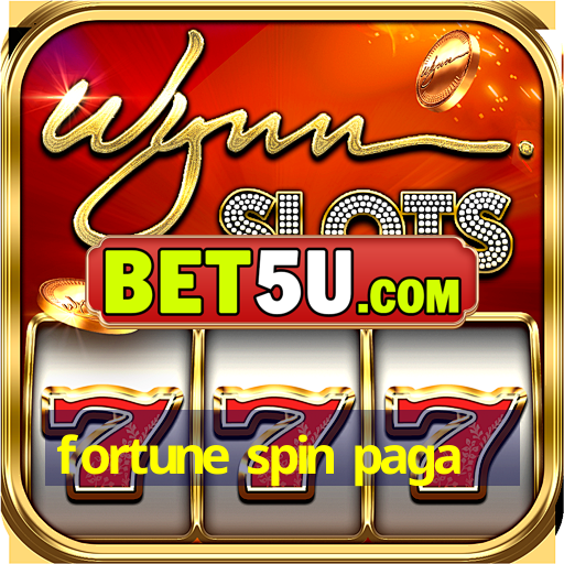 fortune spin paga