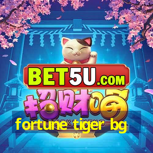 fortune tiger bg