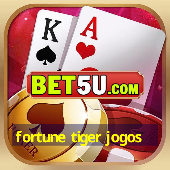 fortune tiger jogos