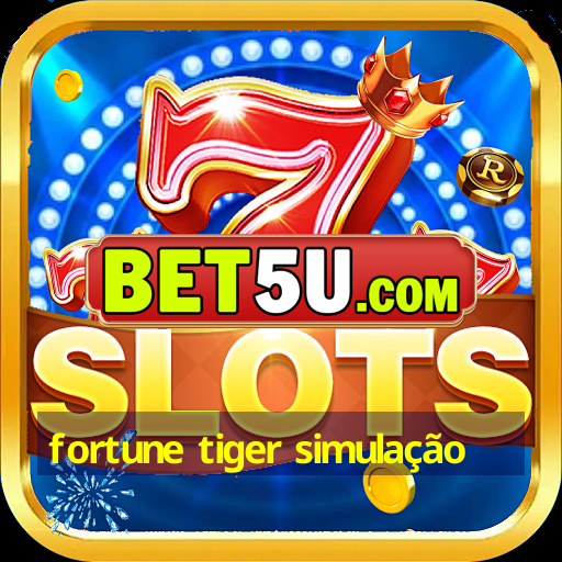 fortune tiger simulação