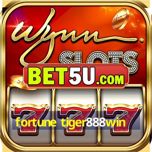 fortune tiger888win