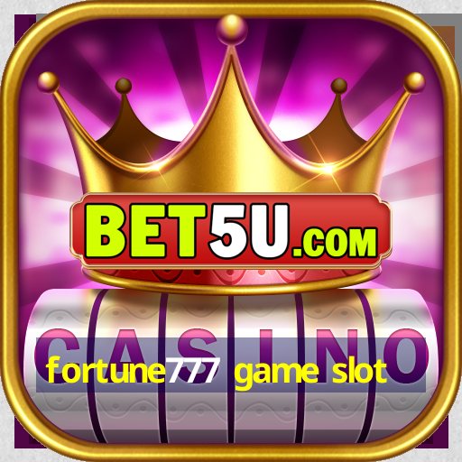 fortune777 game slot