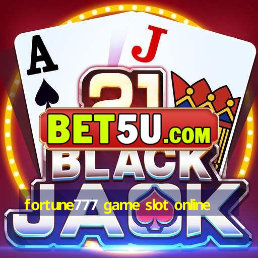 fortune777 game slot online