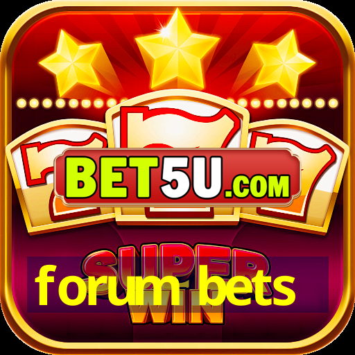 forum bets