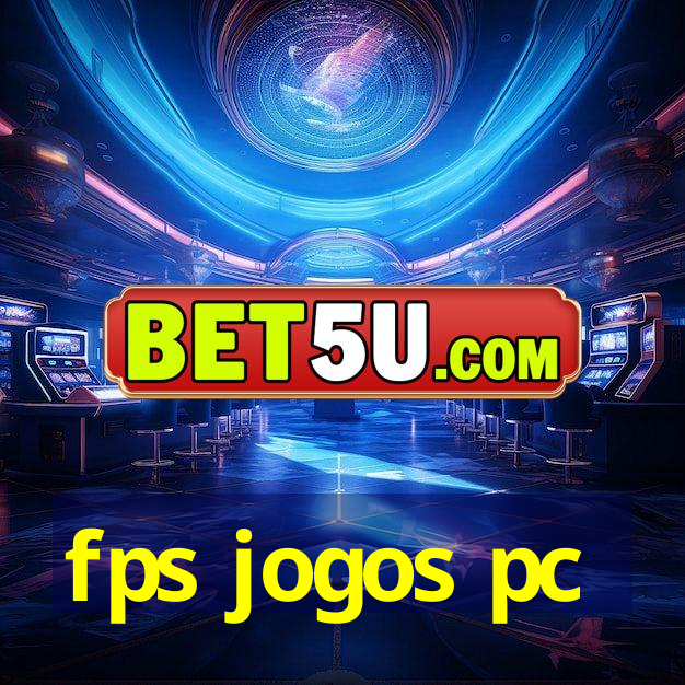 fps jogos pc