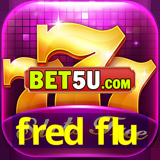 fred flu