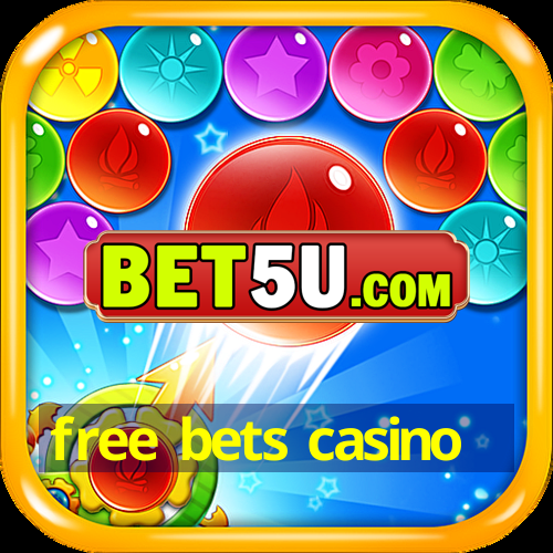 free bets casino