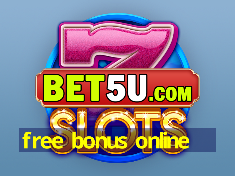 free bonus online