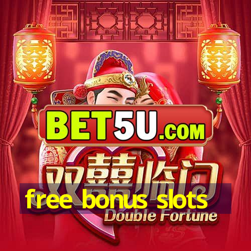 free bonus slots