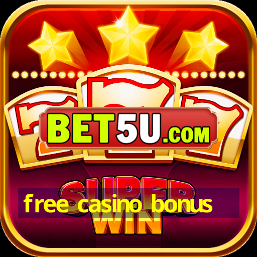 free casino bonus