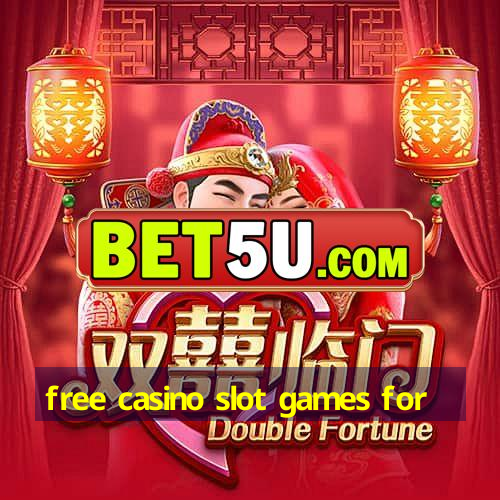 free casino slot games for