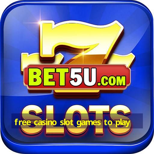 free casino slot games to play