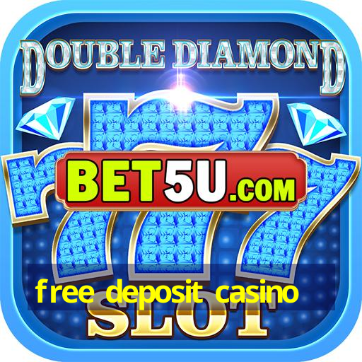 free deposit casino