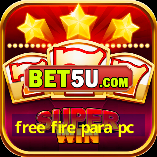 free fire para pc