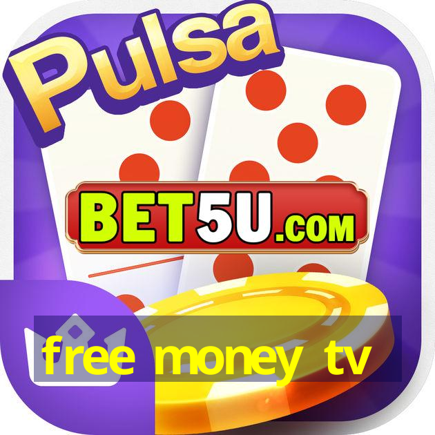 free money tv