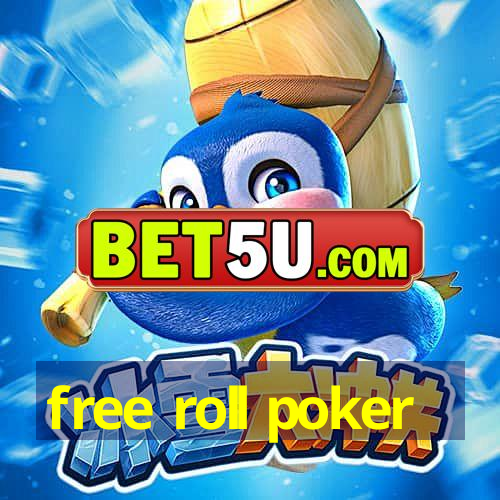 free roll poker