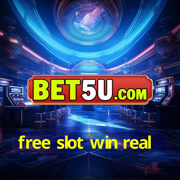 free slot win real