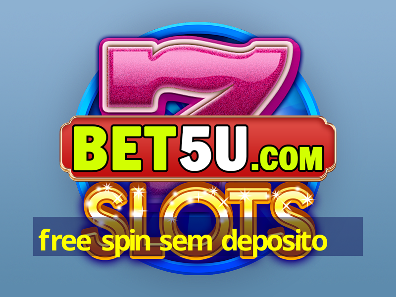 free spin sem deposito