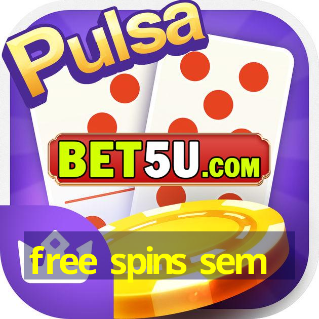 free spins sem