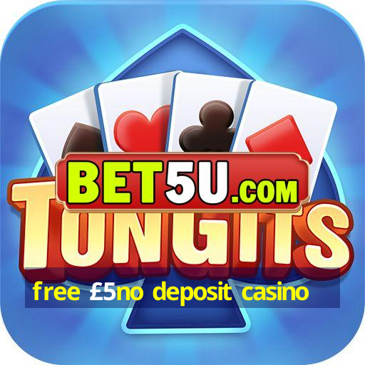 free £5no deposit casino