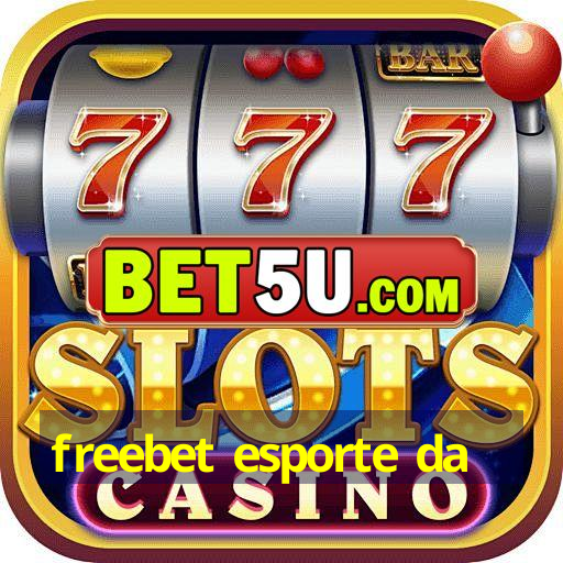 freebet esporte da