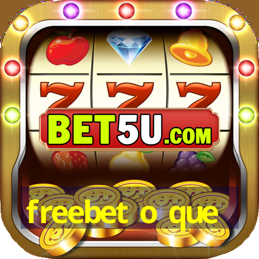 freebet o que