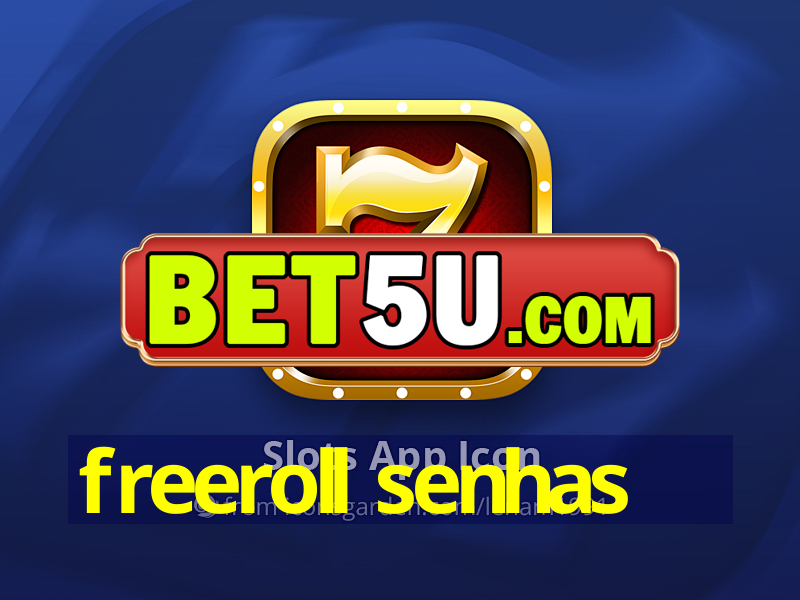 freeroll senhas