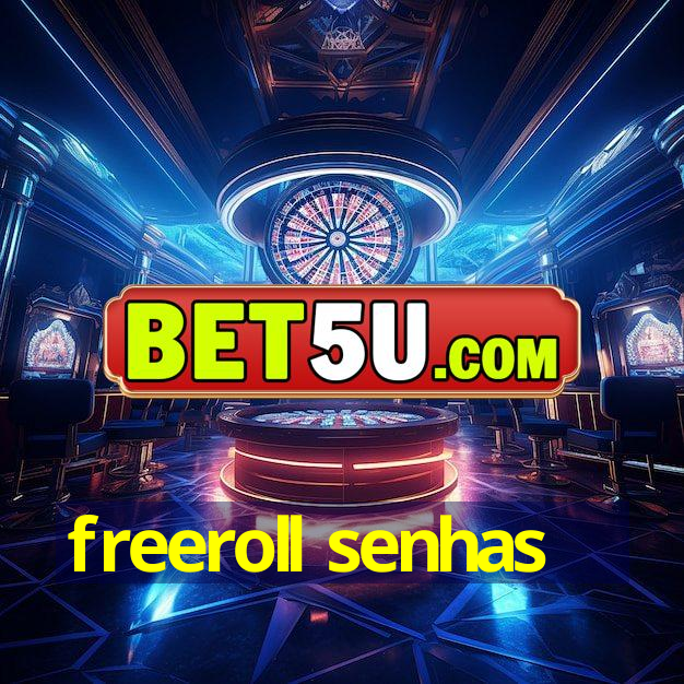 freeroll senhas