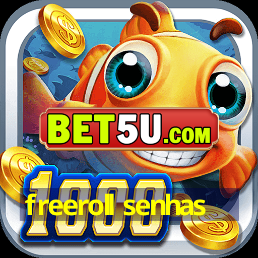 freeroll senhas