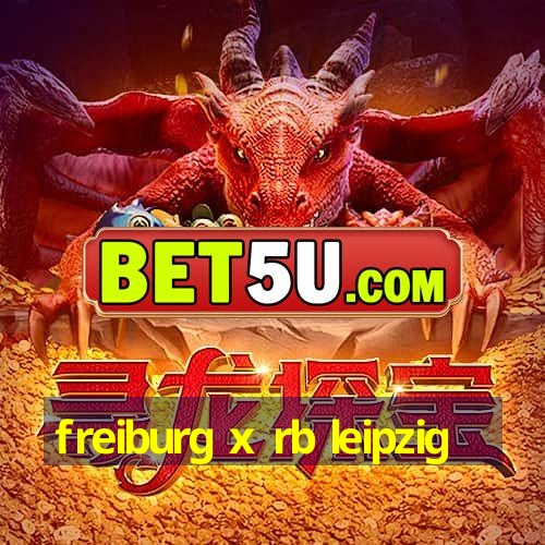 freiburg x rb leipzig