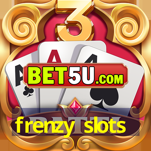 frenzy slots