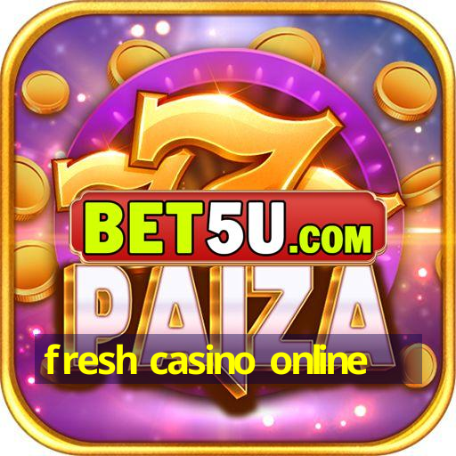 fresh casino online