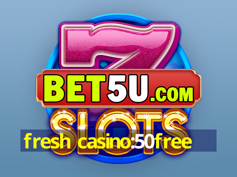 fresh casino:50free