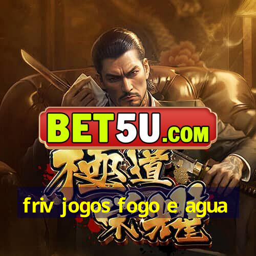 friv jogos fogo e agua