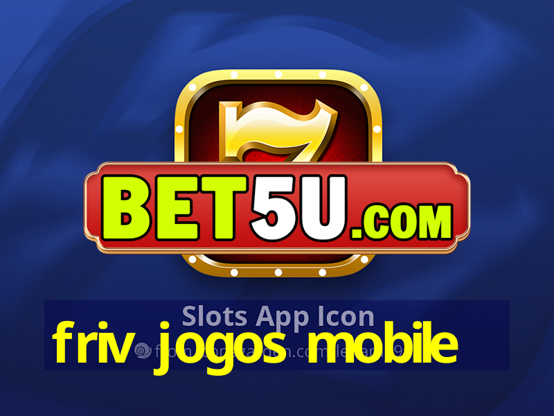 friv jogos mobile