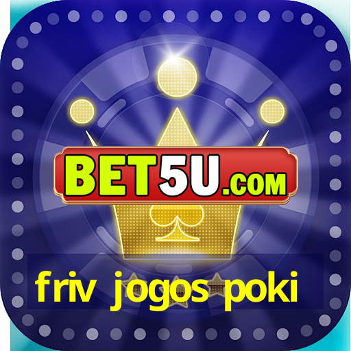 friv jogos poki