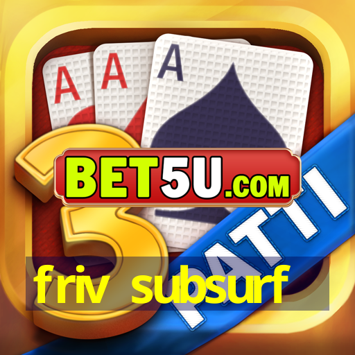 friv subsurf