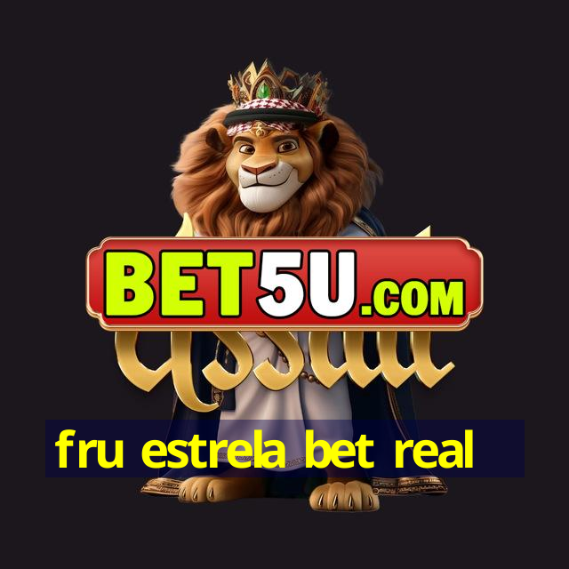 fru estrela bet real