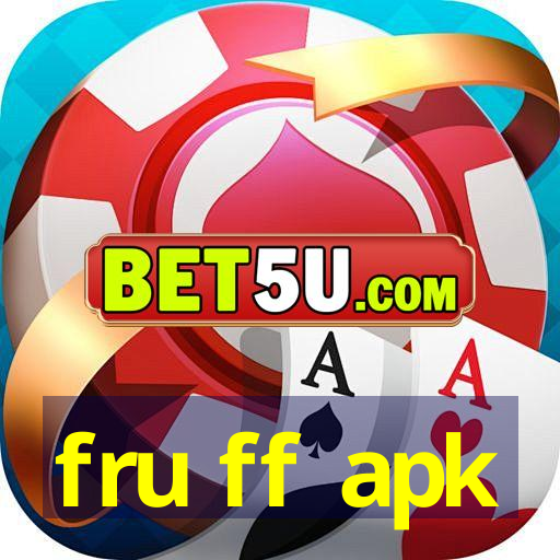 fru ff apk