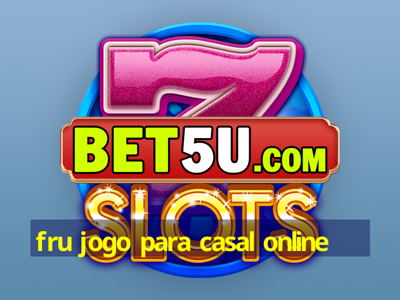 fru jogo para casal online