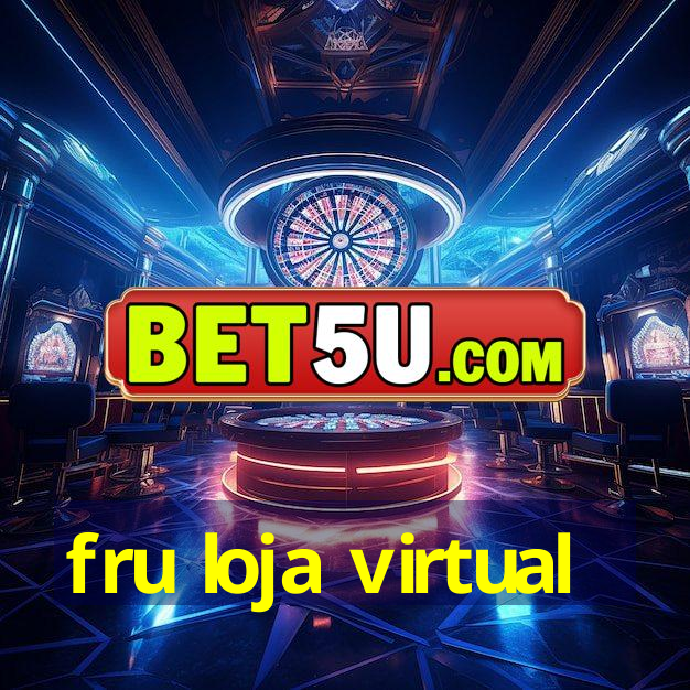 fru loja virtual