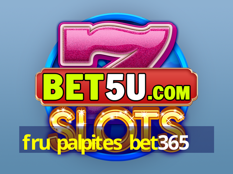 fru palpites bet365