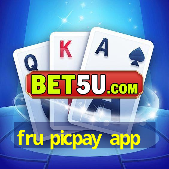 fru picpay app