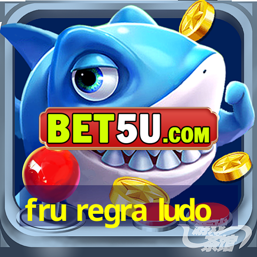 fru regra ludo