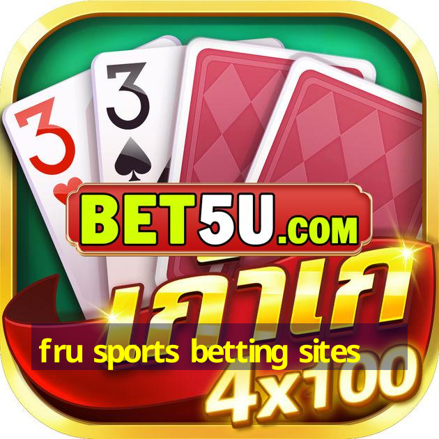 fru sports betting sites