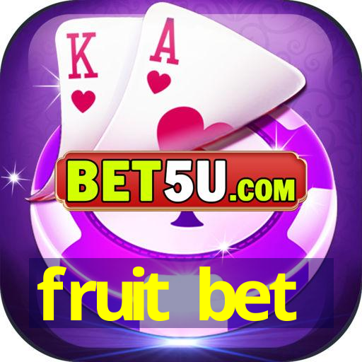 fruit bet