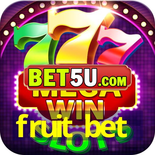 fruit bet