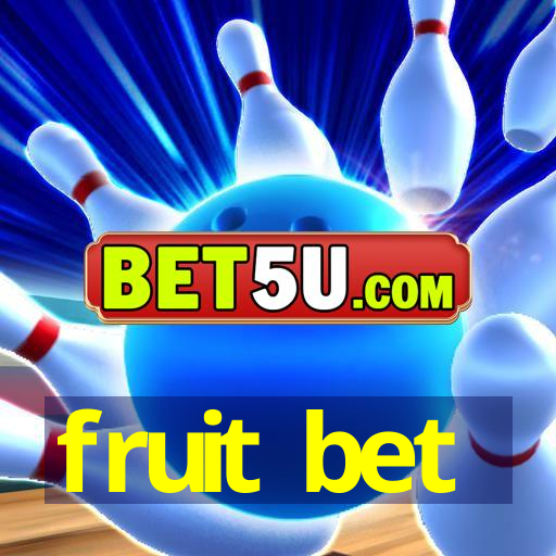 fruit bet