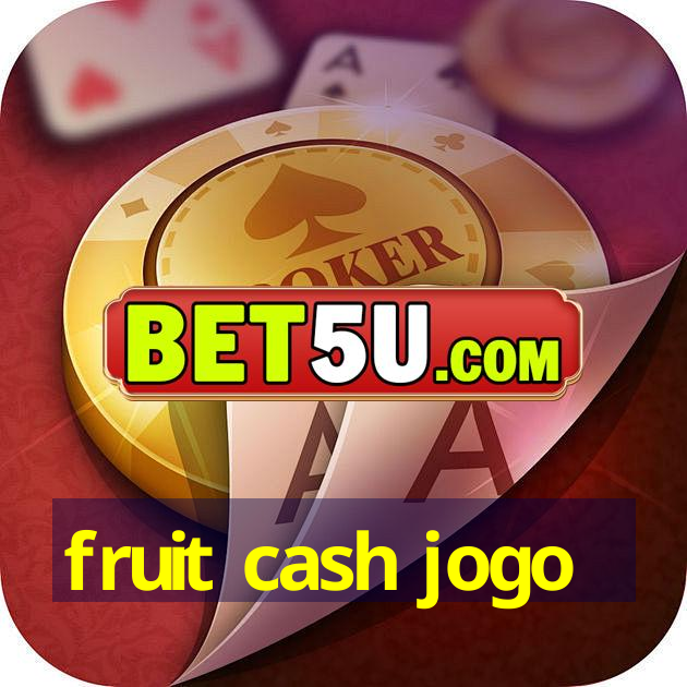 fruit cash jogo